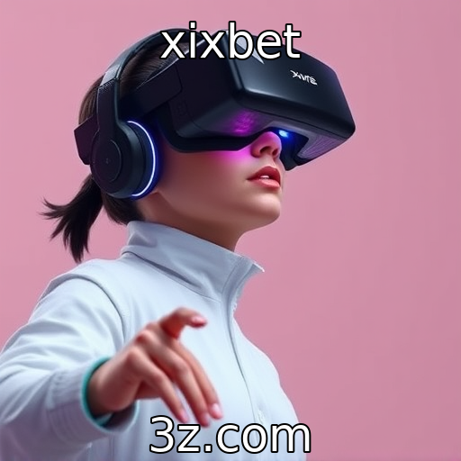 xixbet | Avanços tecnológicos na realidade virtual nos games